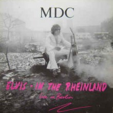 MDC - Elvis - In The Rheinland (Live In Berlin) (12” LP Limited edition red vinyl. Hardcore Punk fro