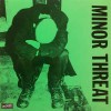 Minor Threat - Minor Threat (12” 45RPM. Engineered at Inner Ear Studios. US Hardcore Punk at its bes
