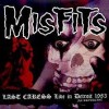 Misfits - Last Caress: Live In Detroit 1983 FM Broadcast (12” LP manufactured in the E.U. Limited to