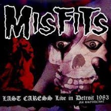 Misfits - Last Caress: Live In Detroit 1983 FM Broadcast (12” LP manufactured in the E.U. Limited to
