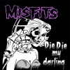 Misfits - Die Die My Darling (12”, 45 RPM, Single, Repress. Classic Horror Punk from the US.)