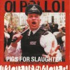 Oi Polloi - Pigs For Slaughter (12” LP Limited edition of 150 on pink vinyl)
