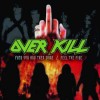 Overkill - Fuck You And Then Some / Feel The Fire (2 x CD Compilation, Reissue)