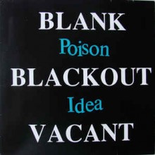 Poison Idea - Blank Blackout Vacant (12” Double LP “Kings Of Punk Vol. 8) Deluxe 2020 Expanded Reiss