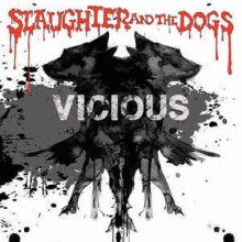 Slaughter And The Dogs - Vicious (12” LP  English punk band formed in 1975 in Wythenshawe, Mancheste