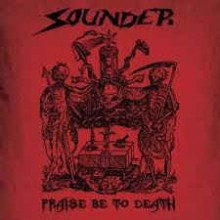 Sounder - Praise Be To Death (12” LP)