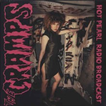 The Cramps - Hot Pearl Radio Broadcast (12” LP Limited edition of 500 copies. FM Broadcast Live, Vol