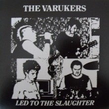 The Varukers - Led To The Slaughter (Vinyl, 7”, 45 RPM, Reissue)