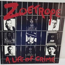 Zoetrope - A Life Of Crime (12” LP)